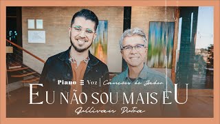 JADER SANTOS &amp; @Sullivandutra - EU NÃO SOU MAIS EU | PIANO E VOZ CANÇÕES DE JADER