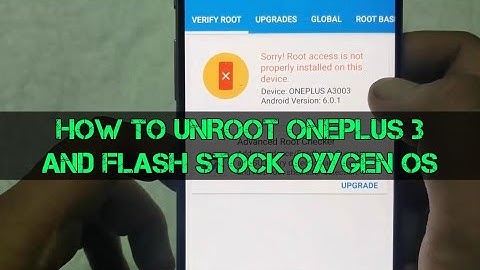 Unroot Oneplus 3 and Flash Stock Oxygen OS ROM