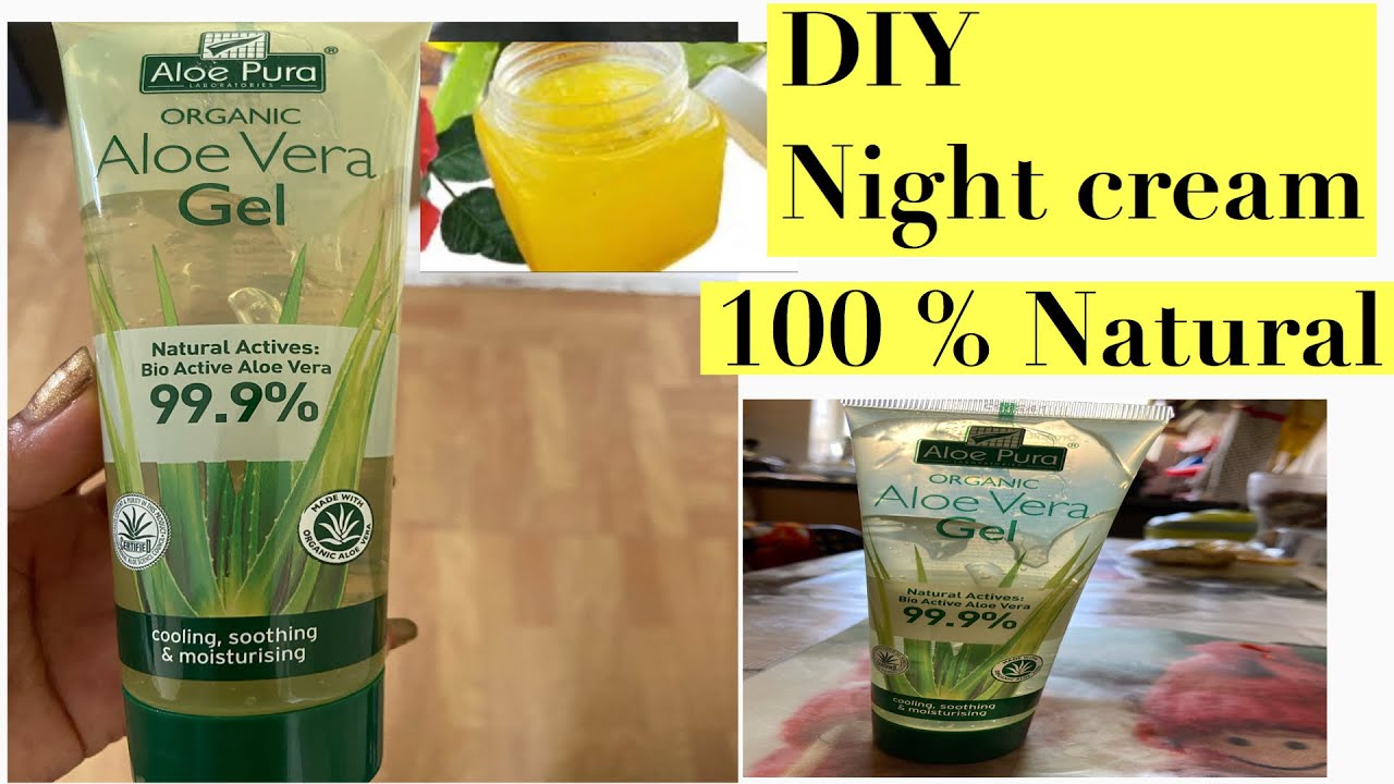 DIY Homemade ALOE VERA GEL NIGHT CREAM 100 NaturalAloevera for Fairness,Instant Glow YouTube