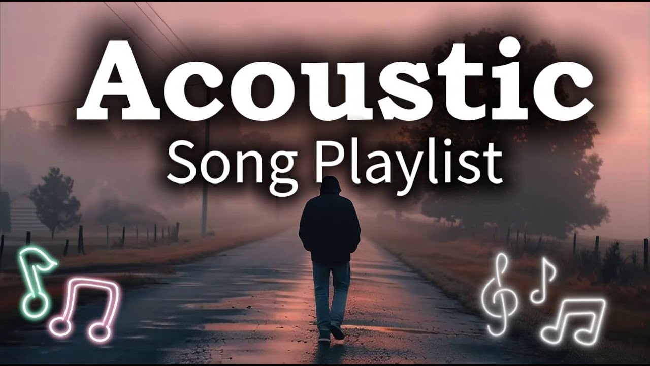 Best Chill Acoustic Love Songs for Relaxing Vol. #2907