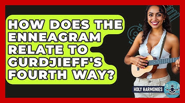 How Does The Enneagram Relate To Gurdjieff