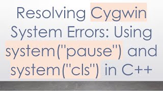Resolving Cygwin System Errors Using Systempause And Systemcls In C