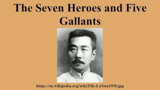 The Seven Heroes And Five Gallants