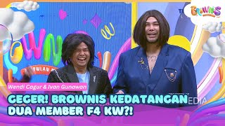 [FULL] SATU STUDIO GEGER! BROWNIS KEDATANGAN MEMBER F4! - BROWNIS (02/06/26)