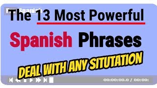 Learn Spanish: TOP 13 Most Powerful Spanish Phrases