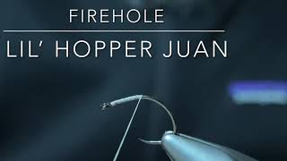Firehole Lil’ Hopper Juan