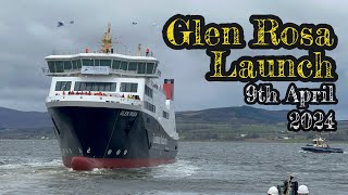 MV Glen Rosa Launch 9th April 2024