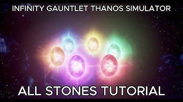 Infinity Gaunlet Thanos Simulator | How to get all the stones
