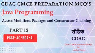 CDAC | Java Programming | CMCE MCQs | Access Modifiers, Packages and Constructor Chaining | Part 12