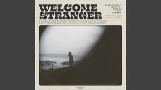 Video thumbnail of "Welcome Stranger - Half a Man"