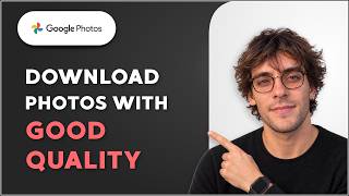 How to Download Photos from Google with Good Quality [2026 Full Guide]