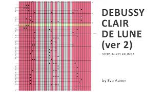 [Seeds 34-key kalimba tabs] Clair de Lune – Claude Debussy – Eva Auner