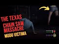 Mira un Gameplay de The Texas Chain Saw Massacre - MODO VICTIMA
