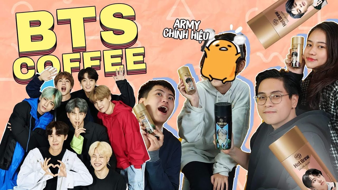 bts cafe  2022  HNAG - Cùng ARMY thử hết các vị cafe BTS