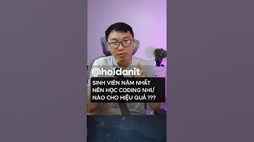 Sinh viên học CODING như nào cho hiệu quả...