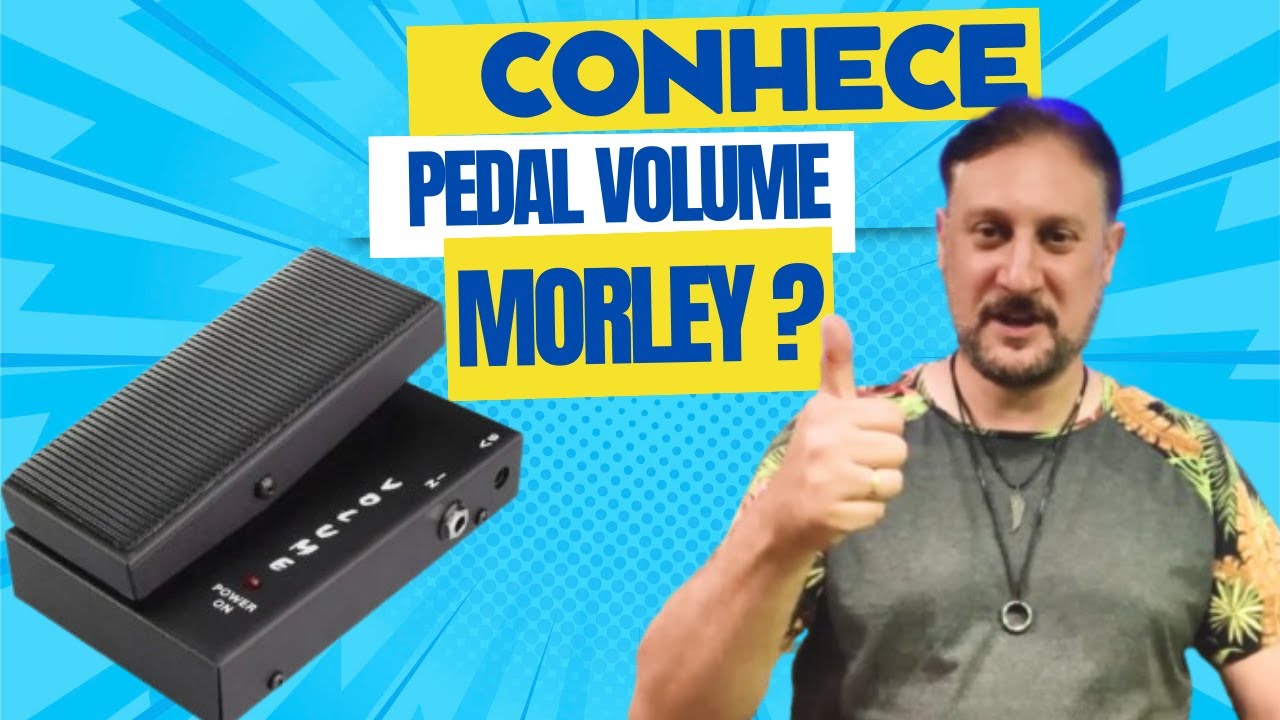 Como usar o Pedal VOLUME MORLEY - Pedal Wah Morley - Qual PEDAL