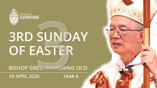 Catholic Mass Today 3rd Sunday of Easter 19 Apr 26 Bishop Greg Homeming Lismore Australia