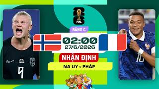 NA UY - PHÁP | ĐẠI CHIẾN SIÊU TIỀN ĐẠO, MÀN ĐỐI ĐẦU ĐÁNG CHỜ ĐỢI | WORLD CUP 2026 screenshot 2