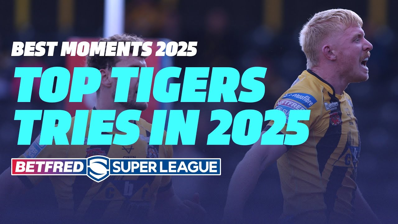 Лучшие попытки «Каслфорд Тайгерс» | Суперлига Betfred 2025