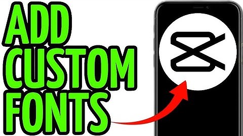 ADD CUSTOM FONTS ON CAPCUT!
