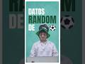 🤯 Datos random de fútbol