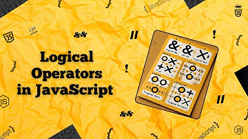 #9 JavaScript Logical Operators Explained | How to 💡 Use &&, ||, and ! Effectively