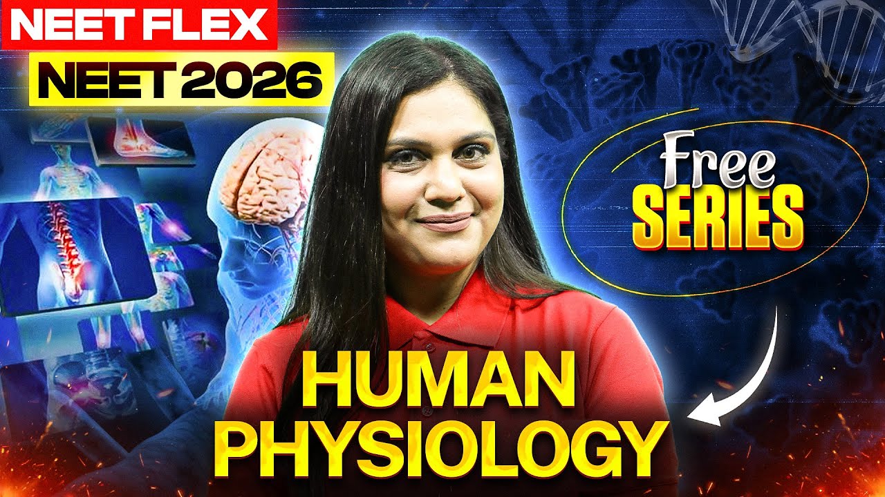 NEET 2026 - NEET Flex (Free Series) | Biology | Human Physiology - YouTube