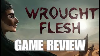 Wrought Flesh | Game Review