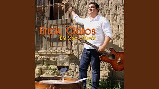 Video thumbnail of "Erick Claros - Esencia del Pago"