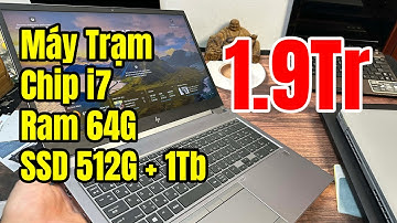 Máy Trạm HP Zbook Fury 15 G7 I7 Ram 64G | 1,9Tr | HP 250 G7 - Surface Laptop 4 - Dell 5320 i7 !