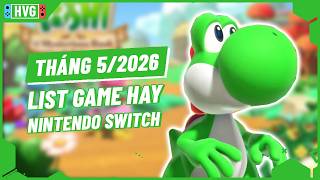 Top Game Nintendo Switch Cực Hay Sẽ Phát Hành Tháng 5/2026