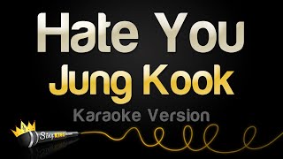 Jung Kook - Hate You (Karaoke Version) Resimi