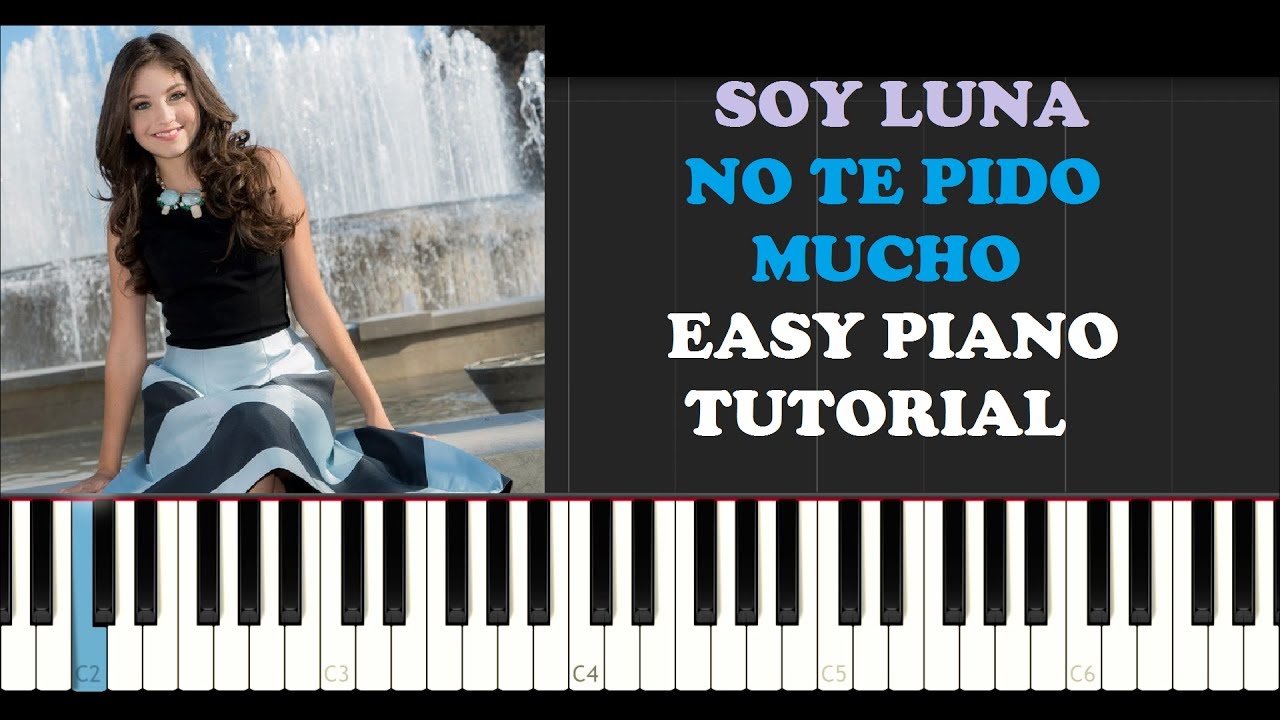 Soy Luna - No Te Pido Mucho (Easy Piano Tutorial)