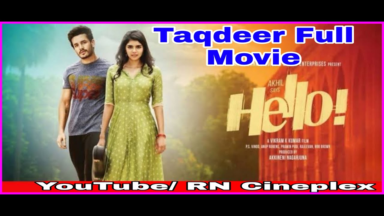 Hello taqdeer full movie hindi dubbed 2020 By RN Cineplex