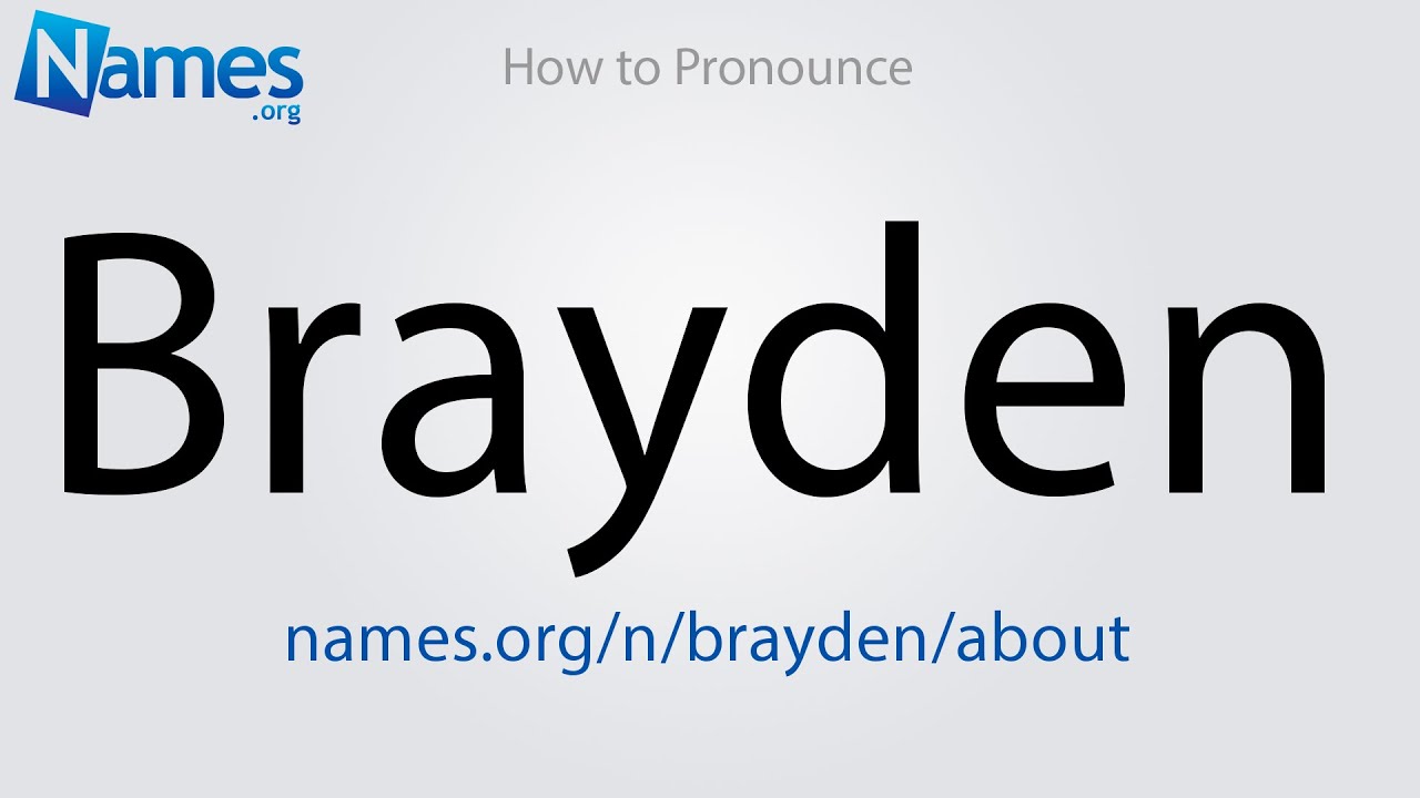 How To Pronounce Brayden