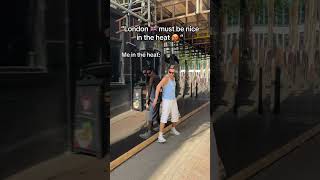 The heateave in the UK is making me question my life choices #heatwave #uk #londonlife