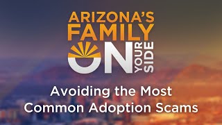 On Your Side Podcast: Avoiding the Most Common Adoption Scams