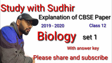 CBSE Paper |Sub-  Biology | Set 1| Class 12 |  2019-2020 | with answers key| by Sudhir sir