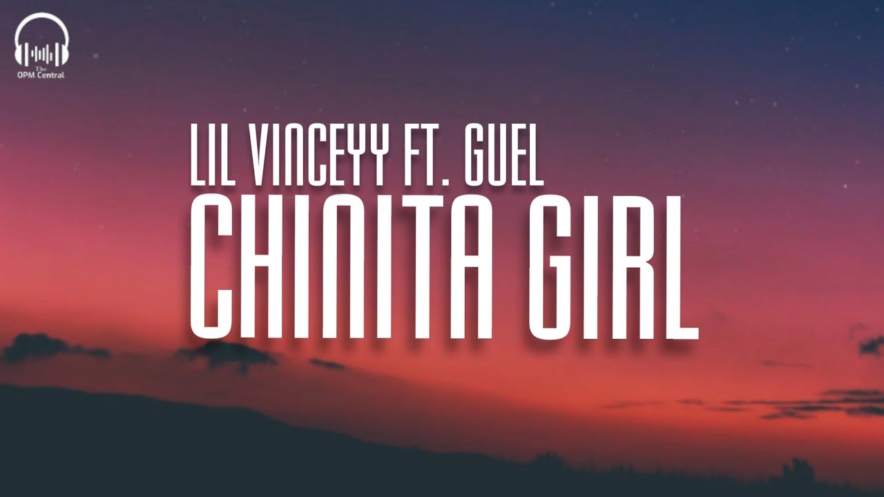 lil vinceyy chinita girl ft guel lyrics youtube lil vinceyy chinita girl ft guel lyrics youtube