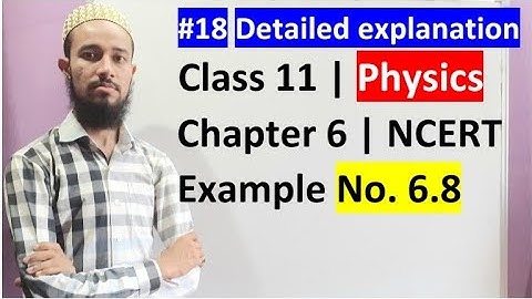 🔥 NCERT Example No. 5.8 | Chap 5 | Work, Energy & Power | Cls 11 | 18 | by Aziz Bohra