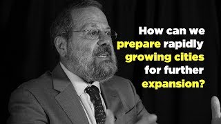 One Question: How Can We Prepare Rapidly Growing Cities for Expansion?