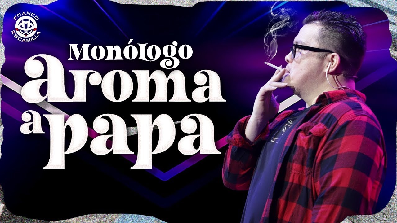 Franco Escamilla.- Aroma a Papa