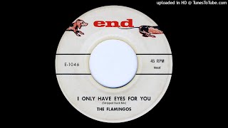 The Flamingos - I Only Have Eyes For You (2021 Stripped Back Mix)