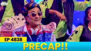 Ep 4838 - PRECAP! Taarak Mehta Ka Ooltah Chashmah | तारक मेहता का उल्टा चश्मा
