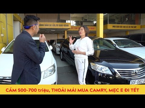 Video Cầm 500-700 triệu thoải mái mua Camry, 