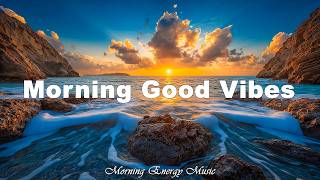Morning Good Vibes🌿Tropical Deep House 2026 | Morning Energy Music