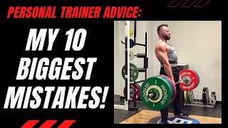 10 Biggest Mistakes I've Made During My Personal Training Career [Avoid These If You Can]