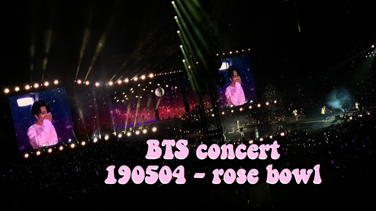 bts concert - 190504 rose bowl