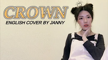 👑 TXT - CROWN | English Cover by JANNY