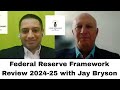 S1 Ep 2: Federal Reserve Framework Review 2024-25 with Jay Bryson